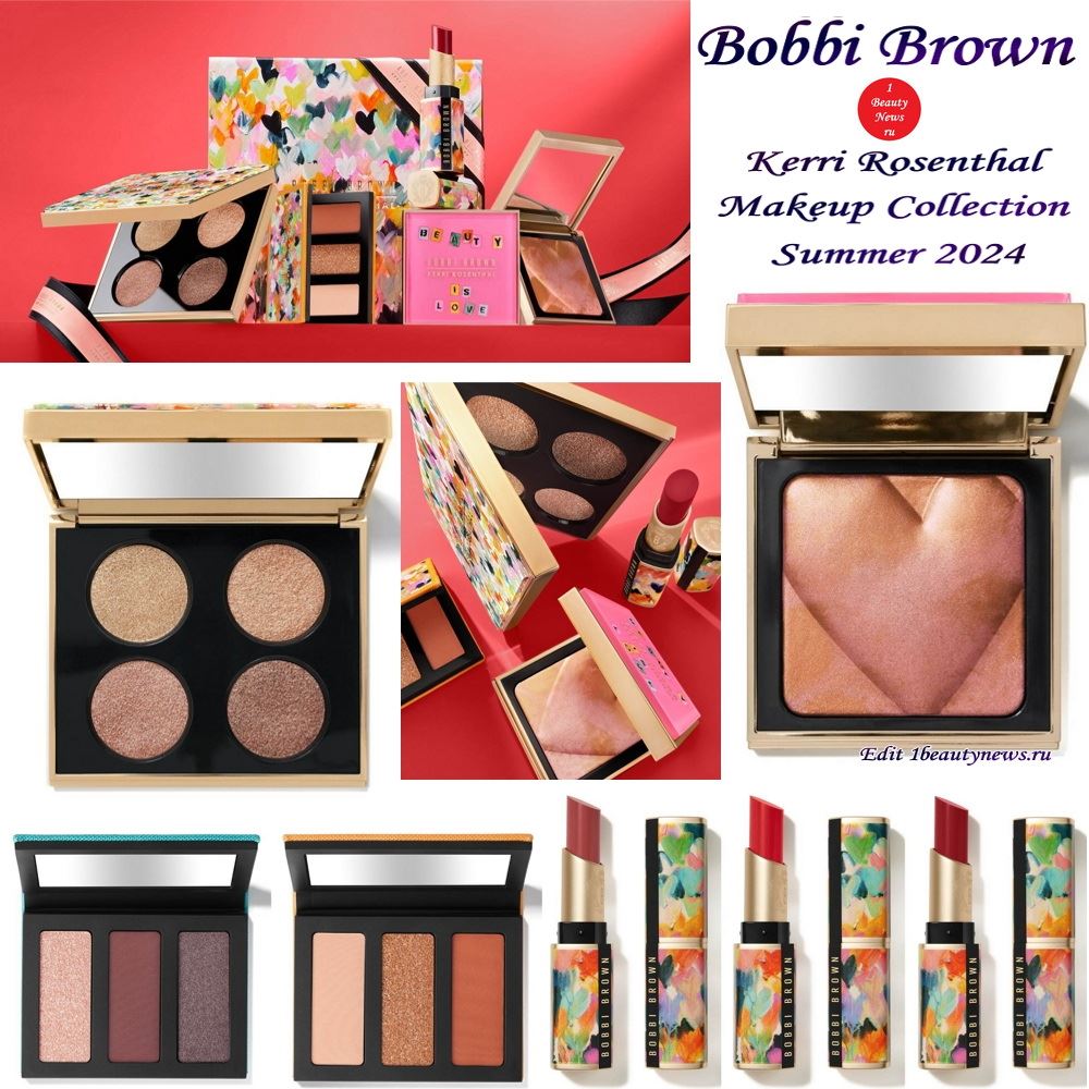 Летняя коллекция макияжа Bobbi Brown Kerri Rosenthal Makeup Collection Summer 2024