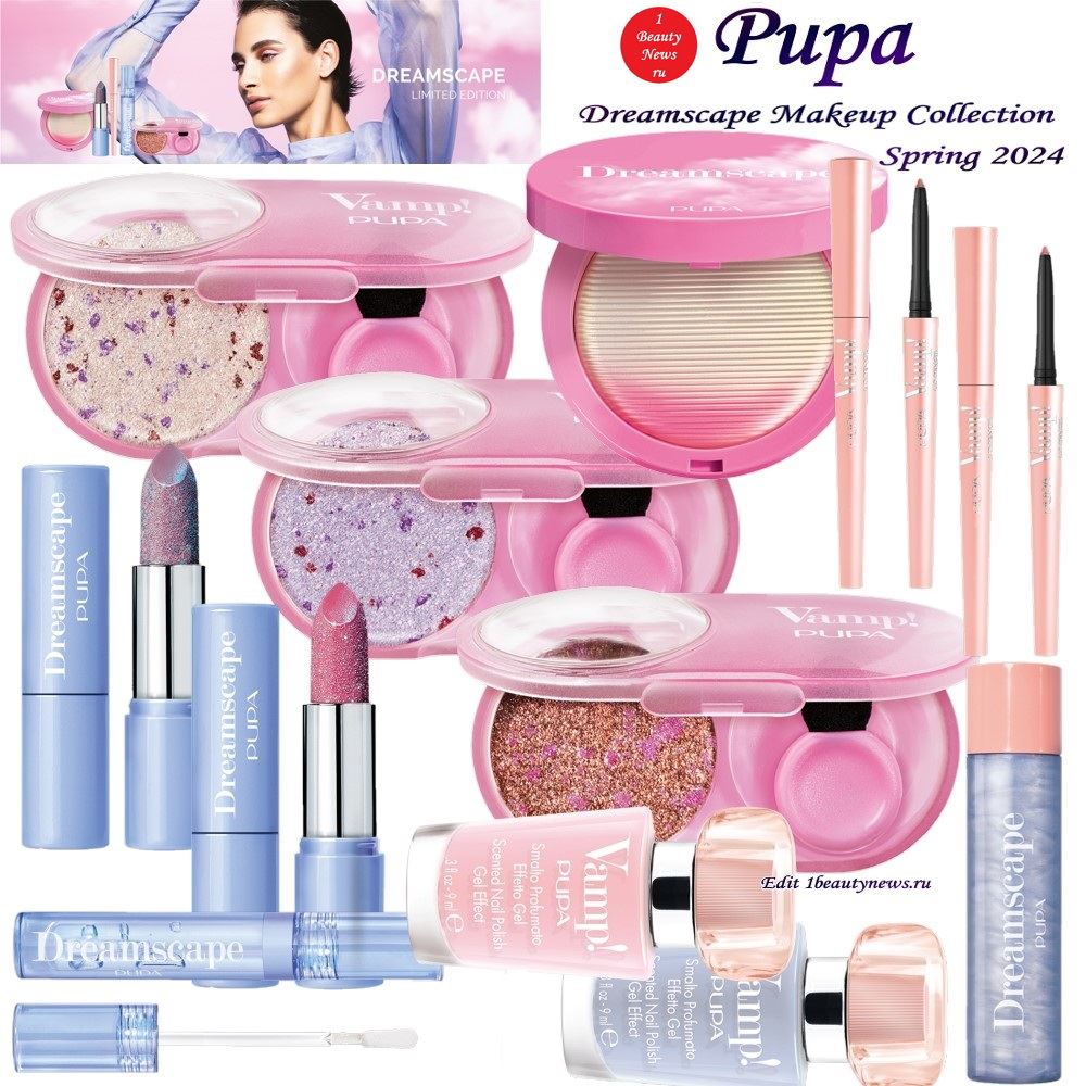 Весенняя коллекция макияжа Pupa Dreamscape Makeup Collection Spring 2024